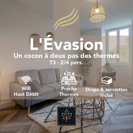 L'evasion - Un Cocon A Deux Pas Des Thermes De